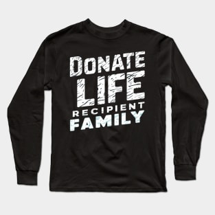 Donate Life Recipient Family Long Sleeve T-Shirt